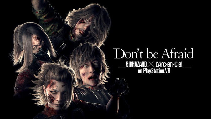 Don't be Afraid -Biohazard  × L'Arc-en-Ciel on PlayStation VR-