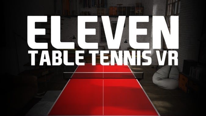 VR卓球ゲーム「Eleven Table Tennis」の公式大会が開催！ | Mogura VR